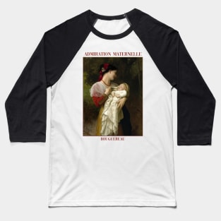 Maternal Admiration by Bouguereau Baseball T-Shirt